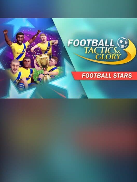 Обложка Football, Tactics & Glory: Football Stars