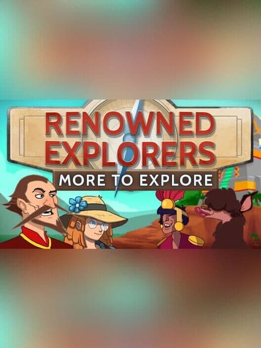 Обложка Renowned Explorers: International Society - More to Explore