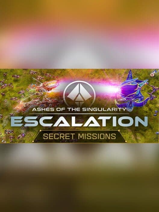 Обложка Ashes of the Singularity: Escalation - Secret Missions