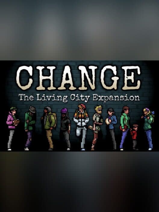 Обложка Change: A Homeless Survival Experience - Living City Expansion