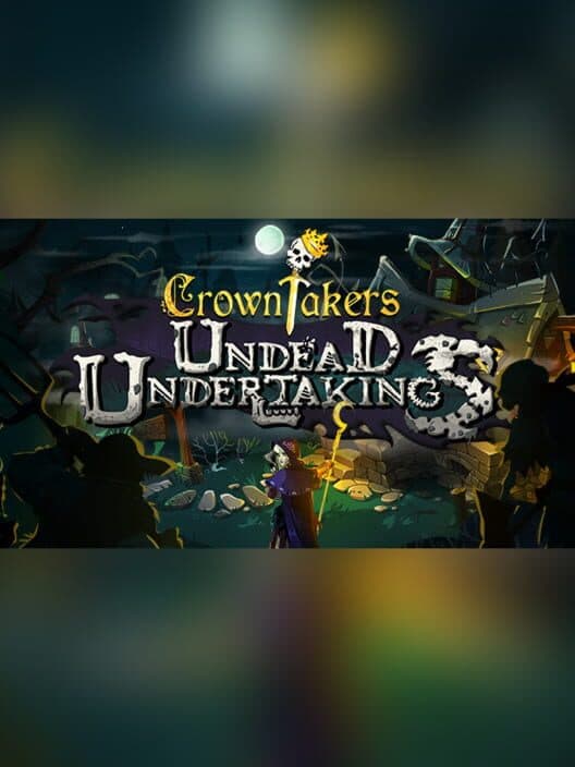 Обложка Crowntakers: Undead Undertakings