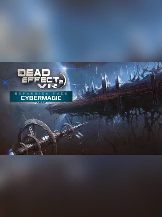 Обложка Dead Effect 2 VR: Cybermagic