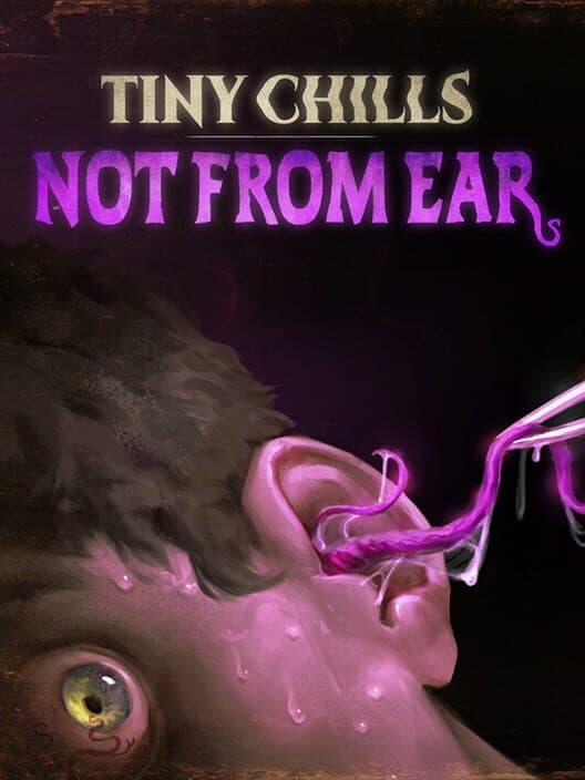Обложка Tiny Chills: Not From Ear