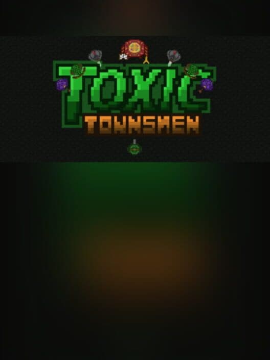 Обложка Toxic Townsmen