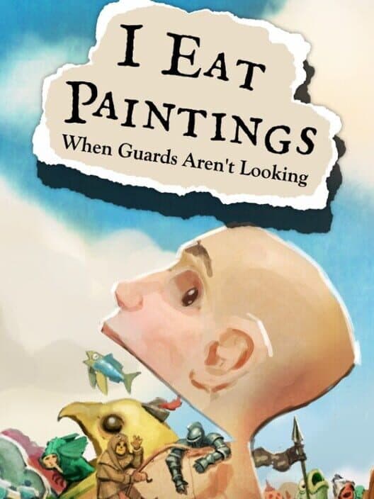 Обложка I Eat Paintings When Guards Aren't Looking