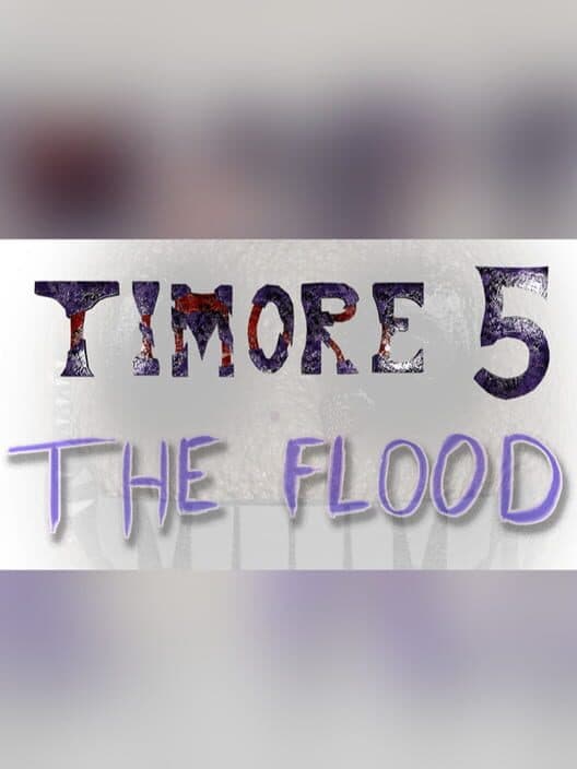 Обложка Timore 5: The Flood