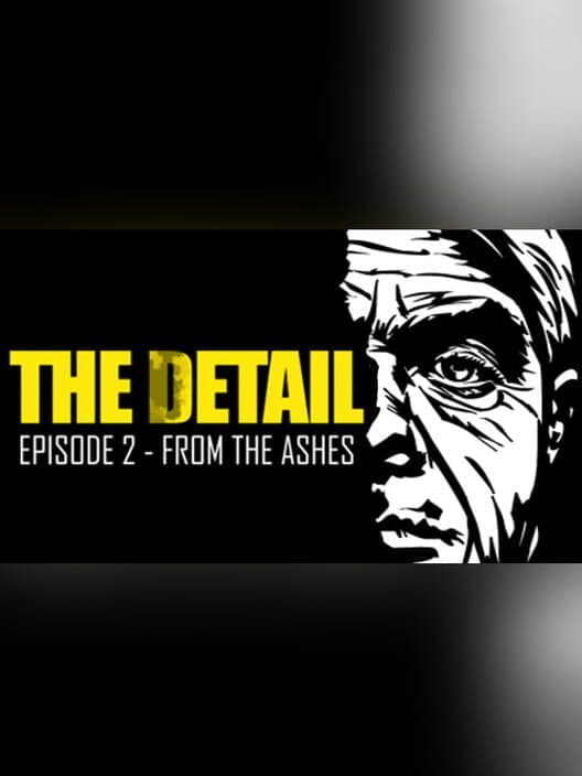 Обложка The Detail: Episode 2 - From the Ashes