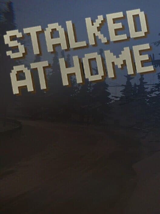 Обложка Stalked At Home