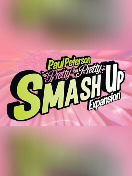 Обложка Smash Up: Pretty Pretty