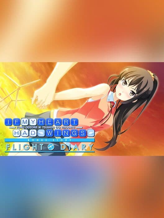 Обложка If My Heart had Wings: Flight Diary - New Wings: Akari