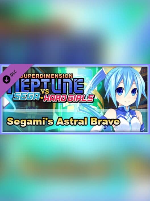 Обложка Superdimension Neptune vs. Sega Hard Girls: Segami's Astral Brave
