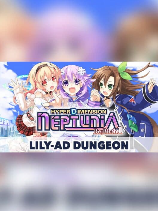 Обложка Hyperdimension Neptunia Re;Birth1: Lily-ad Dungeon