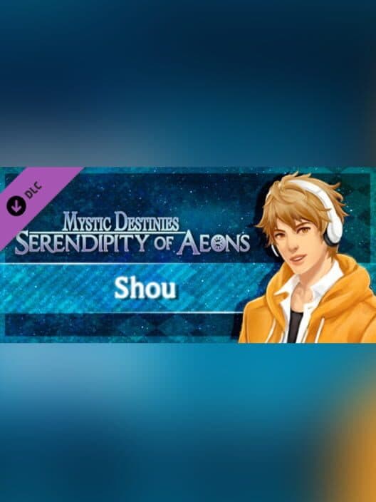 Обложка Mystic Destinies: Serendipity of Aeons - Shou