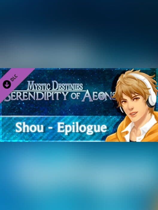 Обложка Mystic Destinies: Serendipity of Aeons - Shou Epilogue