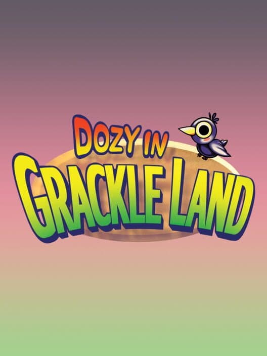 Обложка Dozy in Grackleland