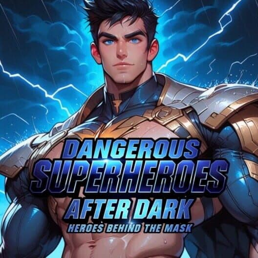 Обложка Dangerous Superheroes After Dark: Heroes Behind the Mask
