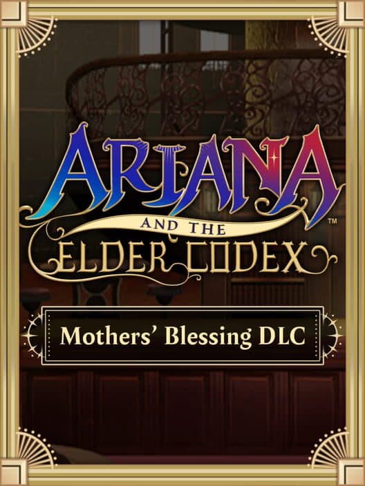 Обложка Ariana and the Elder Codex: Mothers' Blessing