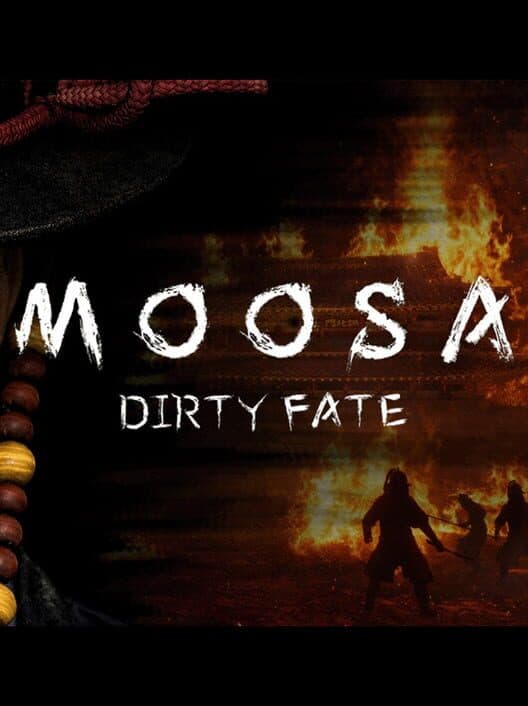 Обложка Moosa: Dirty Fate