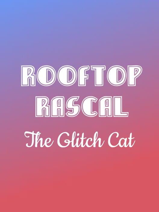 Обложка Rooftop Rascal: The Glitch Cat
