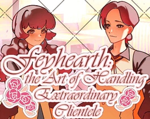 Обложка Feyhearth: the Art of Handling Extraordinary Clientele