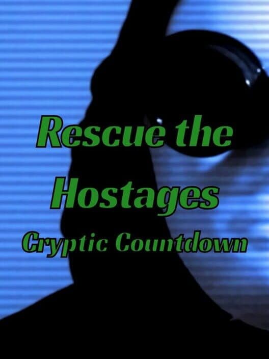 Обложка Rescue the Hostages: Cryptic Countdown