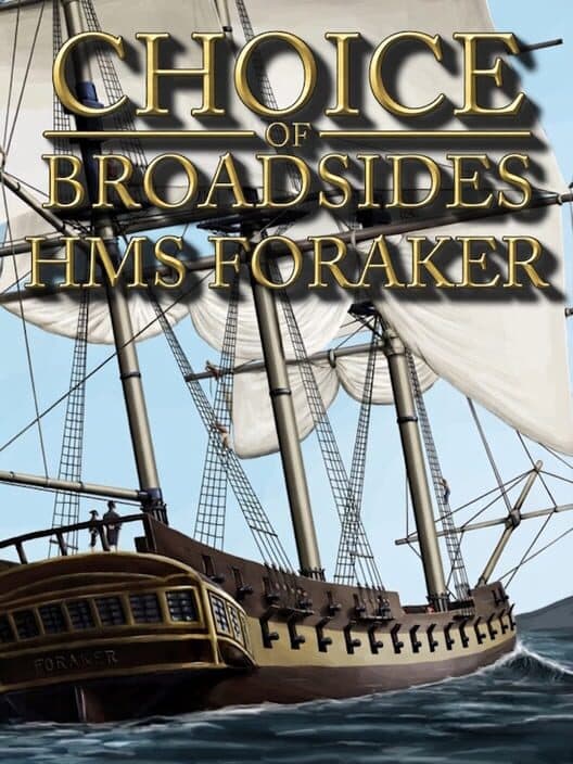 Обложка Choice of Broadsides: HMS Foraker