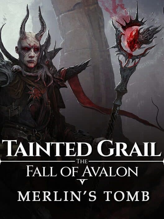 Обложка Tainted Grail: The Fall of Avalon - Merlin's Tomb