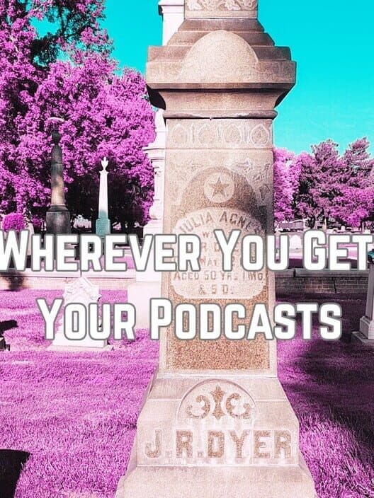 Обложка Wherever You Get Your Podcasts