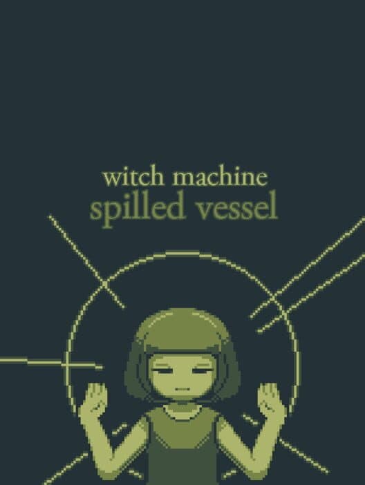Обложка Witch Machine: Spilled Vessel