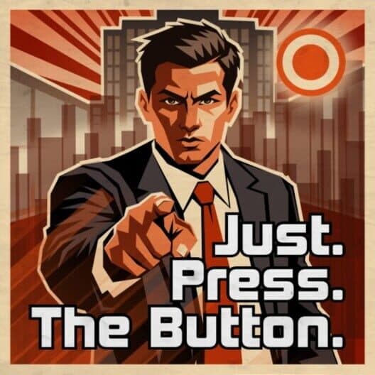 Обложка Just. Press. The Button.