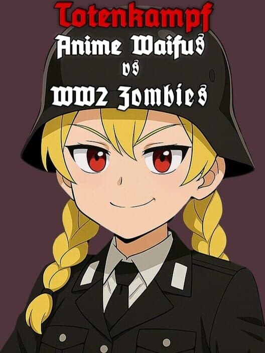 Обложка Totenkampf: Anime Waifus vs WW2 Zombies
