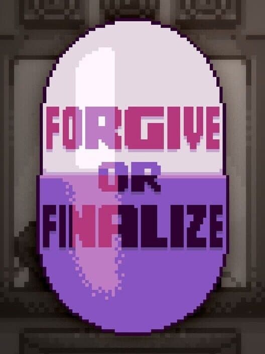 Обложка Forgive or Finalize