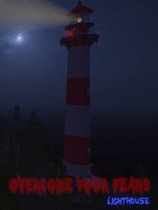 Обложка Overcome Your Fears: Lighthouse