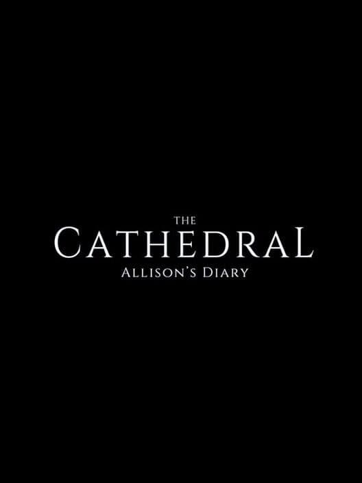 Обложка The Cathedral: Allison's Diary