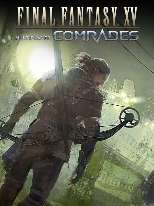 Обложка Final Fantasy XV Multiplayer: Comrades