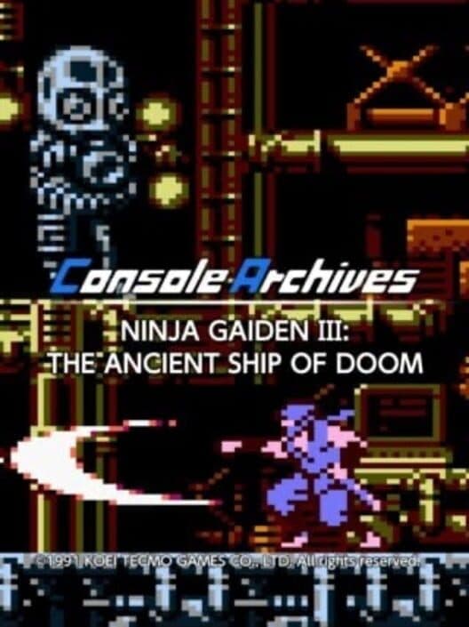 Обложка Console Archives: Ninja Gaiden III - The Ancient Ship of Doom