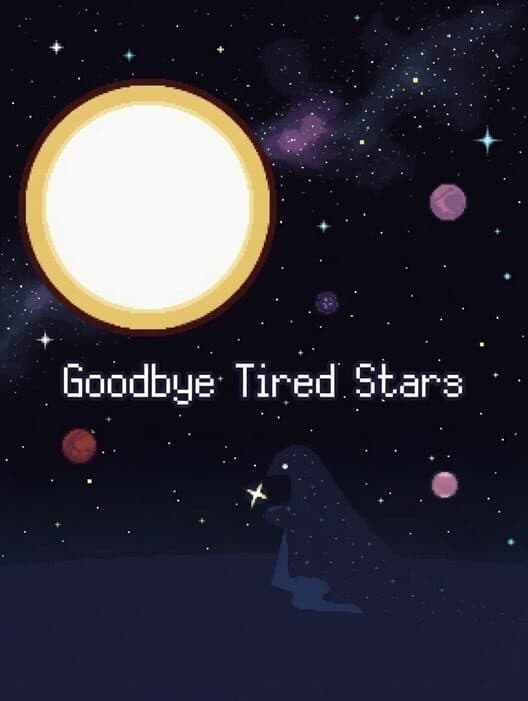 Обложка Goodbye Tired Stars