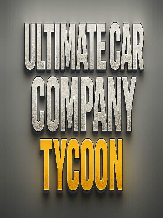 Обложка Ultimate Car Company Tycoon