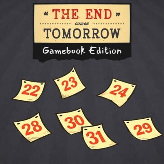 Обложка The End Comes Tomorrow: Gamebook Edition