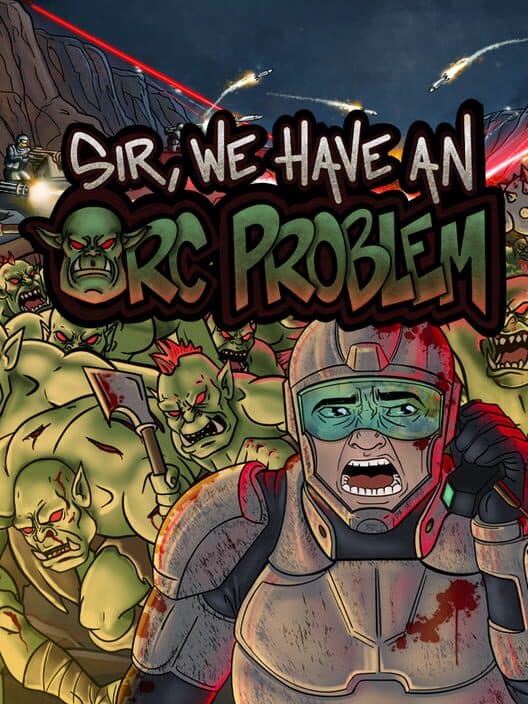 Обложка Sir, We Have an Orc Problem