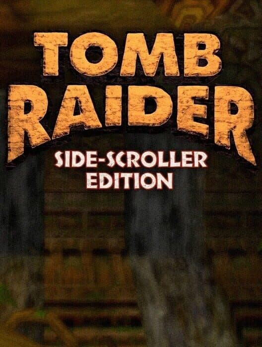Обложка Tomb Raider: Side-Scroller Edition