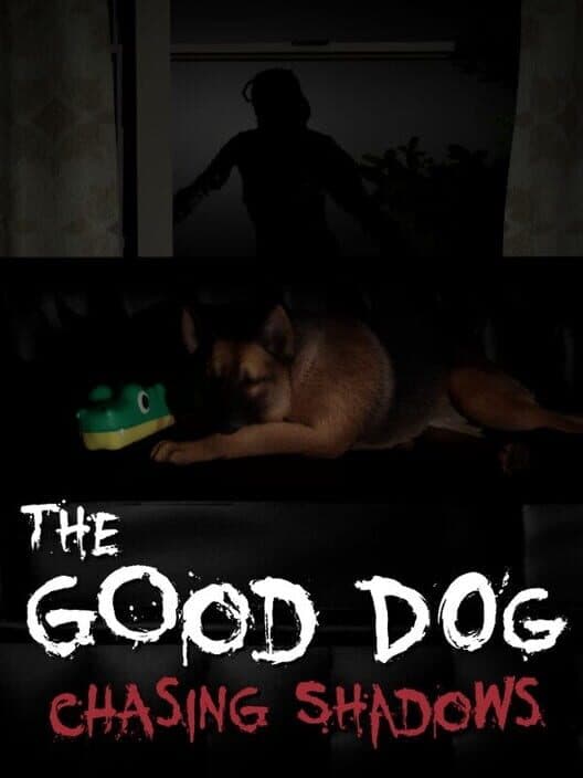 Обложка The Good Dog: Chasing Shadows