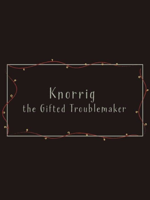 Обложка Knorrig the Gifted Troublemaker