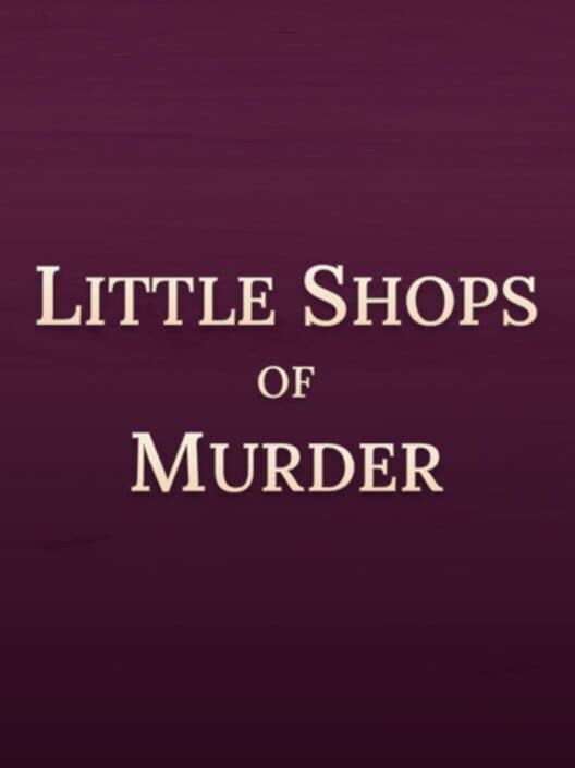 Обложка Little Shops of Murder