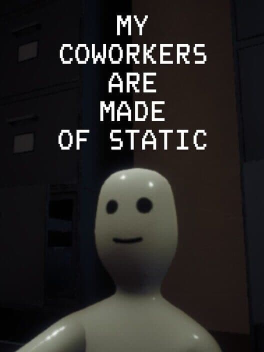 Обложка My Coworkers Are Made Of Static