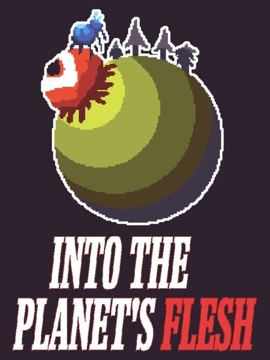 Обложка Into the Planet's Flesh