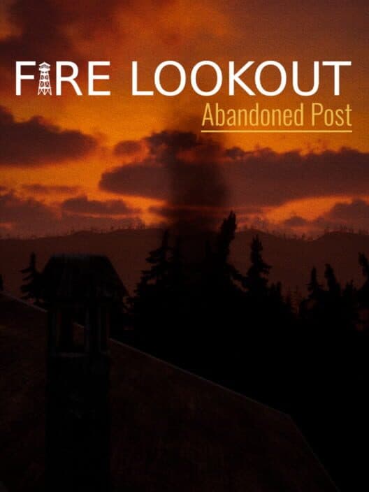 Обложка Fire Lookout: Abandoned Post