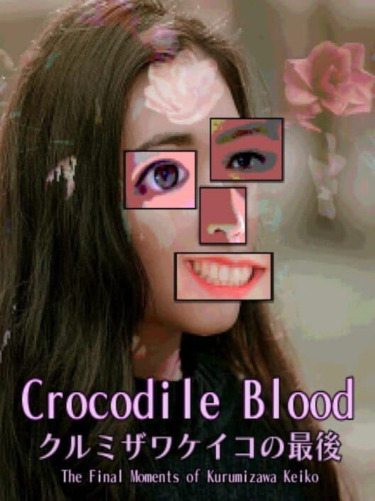 Обложка Crocodile Blood: The Final Moments of Kurumizawa Keiko