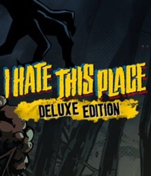 Обложка I Hate This Place: Deluxe Edition