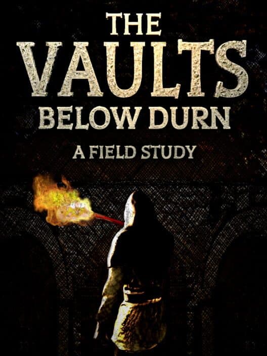 Обложка The Vaults Below Durn: A Field Study